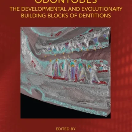 Odontodes The Developmental and Evolutionary Building Blocks of Dentitions