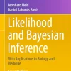 Likelihood and Bayesian Inference With Applications in Biology and Medicine
