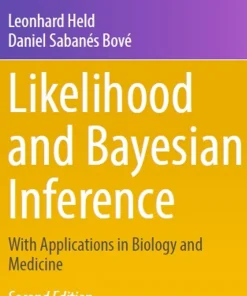 Likelihood and Bayesian Inference With Applications in Biology and Medicine