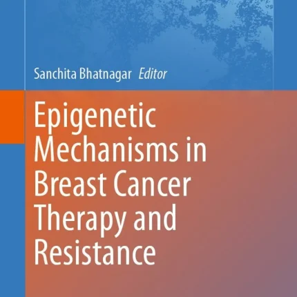 Epigenetic Mechanisms in Breast Cancer Therapy and Resistance