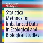 Statistical Methods for Imbalanced Data in Ecological and Biological Studies