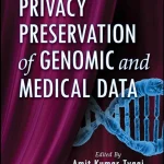 Privacy Preservation of Genomic and Medical Data