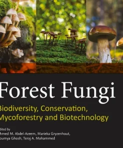 Forest Fungi Biodiversity Conservation Mycoforestry and Biotechnology
