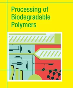 Processing of Biodegradable Polymers