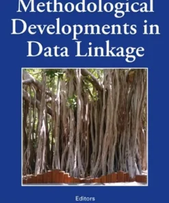 Methodological Developments in Data Linkage