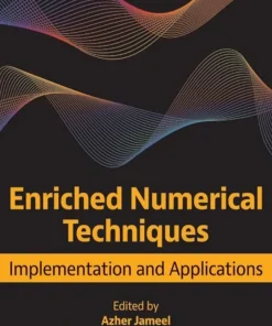 Enriched Numerical Techniques Implementation and Applications