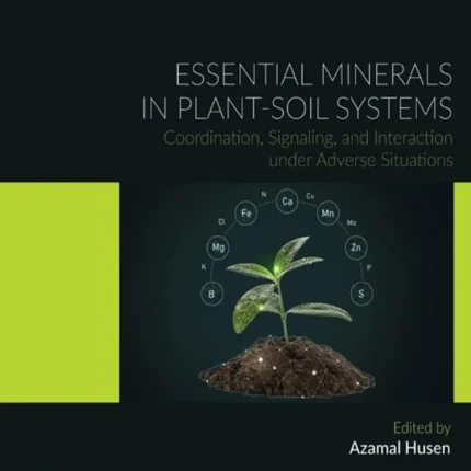 Essential Minerals in Plant-Soil Systems