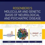 Rosenberg's Molecular and Genetic Basis of Neurological and Psychiatric Disease Seventh Edition