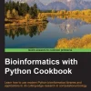 Bioinformatics with Python Cookbook