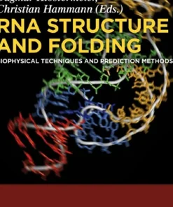 RNA Structure and Folding Biophysical Techniques and Prediction Methods