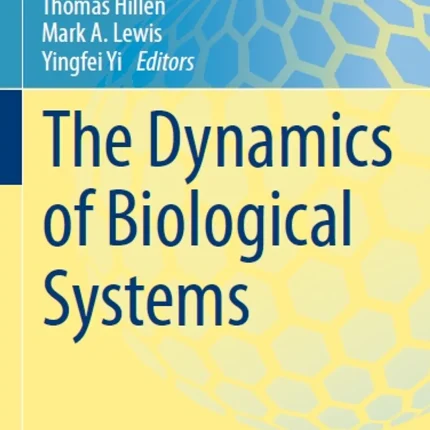 The Dynamics of Biological Systems