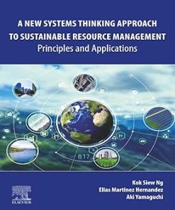 A New Systems Thinking Approach to Sustainable Resource Management Principles and Applications