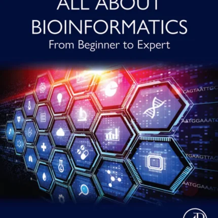 All About Bioinformatics From Beginner to Expert