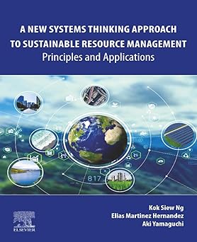 A New Systems Thinking Approach to Sustainable Resource Management Principles and Applications