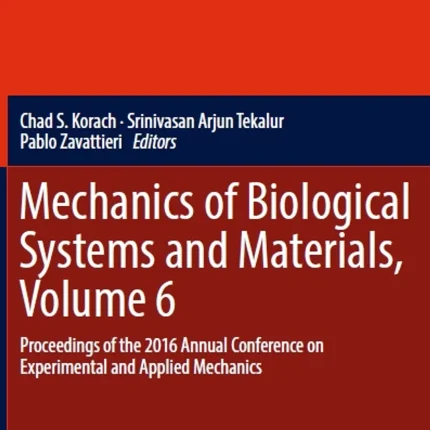 Mechanics of Biological Systems and Materials Volume 6