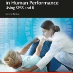 Introduction to Statistics in Human Performance Using SPSS and R