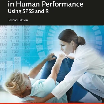 Introduction to Statistics in Human Performance Using SPSS and R