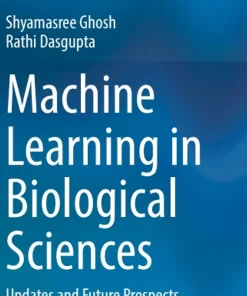 Machine Learning in Biological Sciences