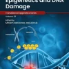 Epigenetics and DNA Damage (Volume 33)