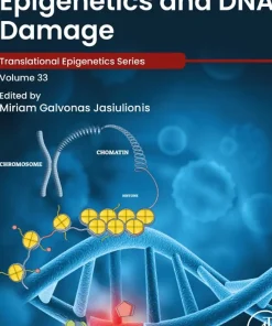 Epigenetics and DNA Damage (Volume 33)