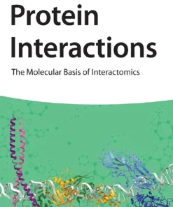 Protein Interactions The Molecular Basis of Interactomics