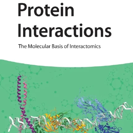 Protein Interactions The Molecular Basis of Interactomics