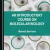 An Introductory Course on Molecular Biology