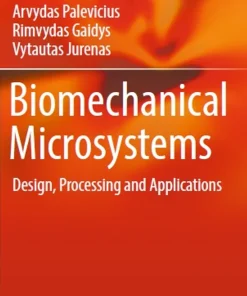 Biomechanical Microsystems Design Processing and Applications