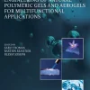 Engineering of Natural Polymeric Gels and Aerogels for Multifunctional Applications