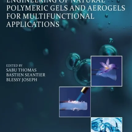 Engineering of Natural Polymeric Gels and Aerogels for Multifunctional Applications