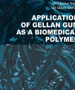 Application of Gellan Gum as a Biomedical Polymer