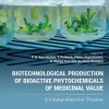 Biotechnological Production of Bioactive Phytochemicals of Medicinal Value