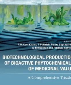 Biotechnological Production of Bioactive Phytochemicals of Medicinal Value