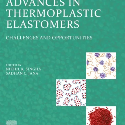 Advances in Thermoplastic Elastomers Challenges and Opportunities