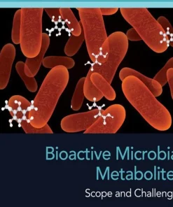 Bioactive Microbial Metabolites Scope and Challenges
