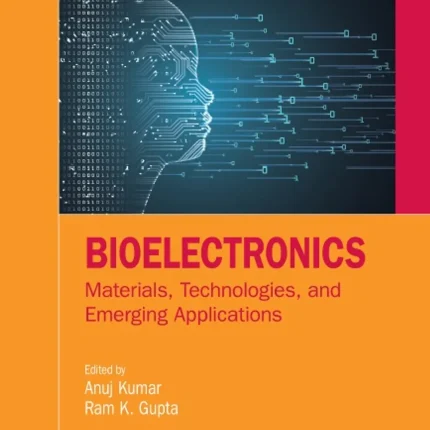 Bioelectronics Materials Technologies and Emerging Applications