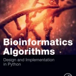 Bioinformatics Algorithms Design and Implementation in Python