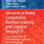 Advances in Neural Computation Machine Learning and Cognitive Research IV
