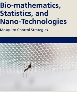 Bio-mathematics Statistics and Nano-Technologies Mosquito Control Strategies