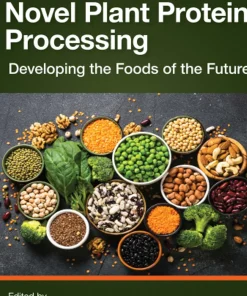 Novel Plant Protein Processing Developing the Foods of the Future
