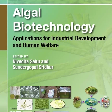 Algal Biotechnology Applications for Industrial Development and Human Welfare