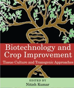 Biotechnology and Crop Improvement Tissue Culture and Transgenic Approaches