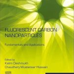 Fluorescent Carbon Nanoparticles Fundamentals and Applications