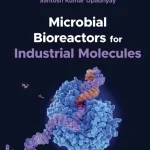 Microbial Bioreactors for Industrial Molecules