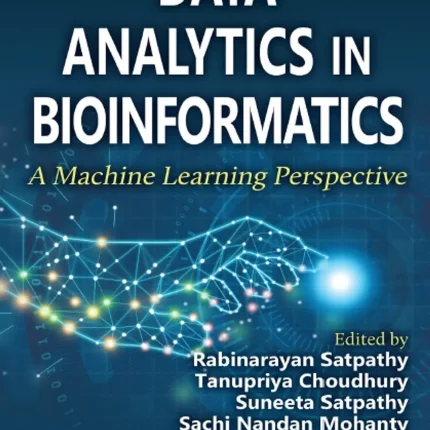 Data Analytics in Bioinformatics A Machine Learning Perspective
