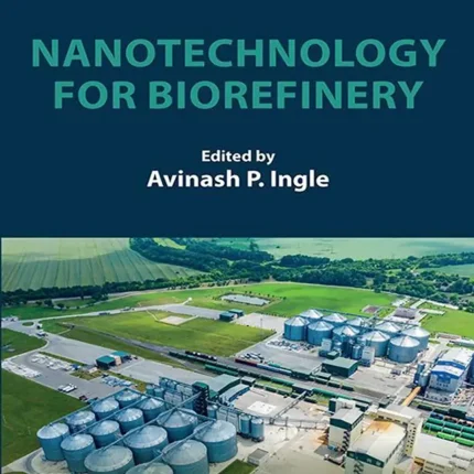Nanotechnology for Biorefinery