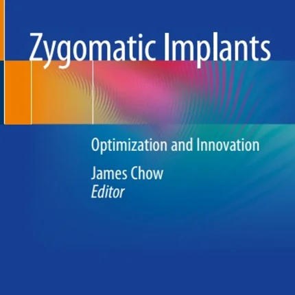 Zygomatic Implants Optimization and Innovation