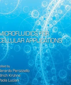 Microfluidics for Cellular Applications