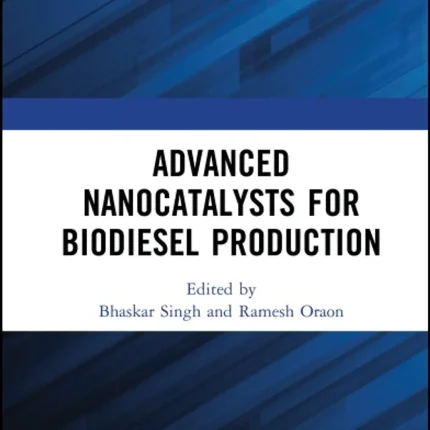 Advanced Nanocatalysts for Biodiesel Production