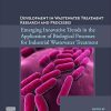 Emerging Innovative Trends in the Application of Biological Processes for Industrial Wastewater Treatment